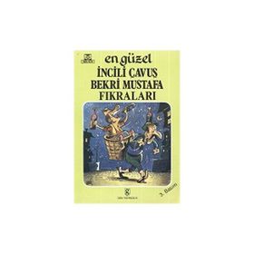 EN GÜZEL İNCILI ÇAVUŞ - BEKRI MUSTAFA FIKRALARI - GENEL
