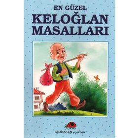 EN GÜZEL KELOĞLAN MASALLARI - İBRAHİM HALIL TEMEL