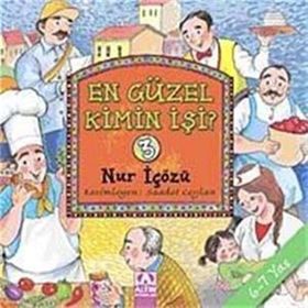 EN GÜZEL KIMIN İŞİ? 3 - NUR ICOZU