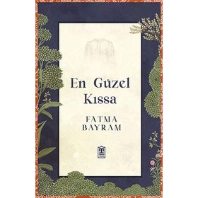 En Güzel Kıssa - Fatma Bayram