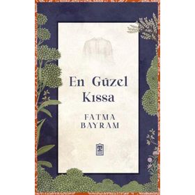 En Güzel Kıssa - Fatma Bayram