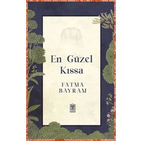 En Güzel Kıssa - Fatma Bayram