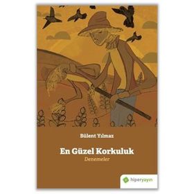 En Güzel Korkuluk - Bülent Yılmaz - Hiperlink Yayınları