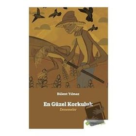 En Güzel Korkuluk - Bülent Yılmaz - Hiperlink Yayınları