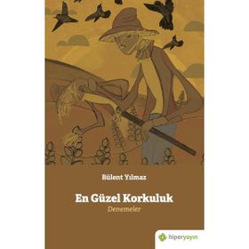 En Güzel Korkuluk - Bülent Yılmaz - Hiperlink Yayınları