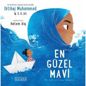 En Güzel Mavi; Bir Aile ve İnanç Hikayesi Ketebe Yayınları