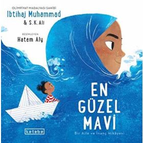 En Güzel Mavi; Bir Aile ve İnanç Hikayesi Ketebe Yayınları