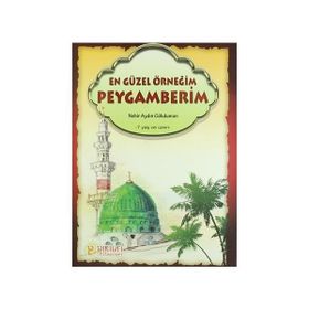 En Güzel Örnek Peygamberimiz Sallallahu aleyhi ve Sellem - Mehmet Ali Gönül