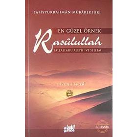 En Güzel Örnek Rasulullah - Safiyyürrahman El-Mübarekfuri