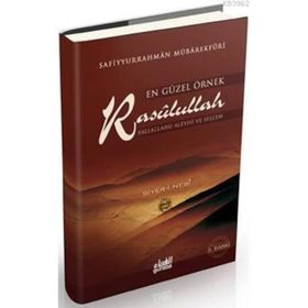 En Güzel Örnek Rasulullah - Safiyyürrahman El-Mübarekfuri