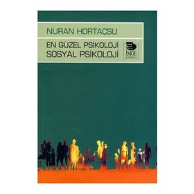 EN GÜZEL PSIKOLOJI SOSYAL PSIKOLOJI - NURAN HORTAÇSU