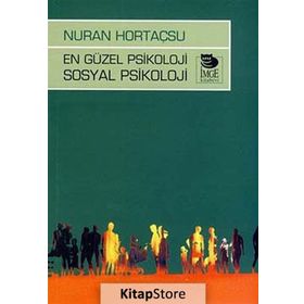 EN GÜZEL PSIKOLOJI SOSYAL PSIKOLOJI - NURAN HORTAÇSU