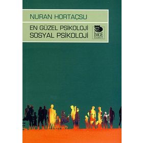 EN GÜZEL PSIKOLOJI SOSYAL PSIKOLOJI - NURAN HORTAÇSU