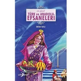 En Güzel Türk ve Anadolu Efsaneleri - Çocuk Gezegeni Yayınları