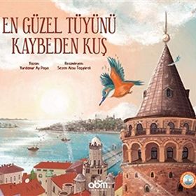 En Güzel Tüyünü Kaybeden Kuş -Yurdanur Ay Paşa - Abm Yayınevi