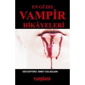EN GÜZEL VAMPIR HIKAYELERI - KOLEKTIF