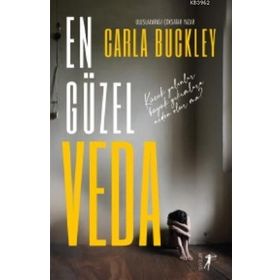 En Güzel Veda - Carla Buckley - Artemis Yayınları