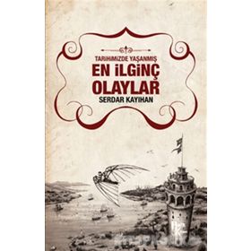 En İlginç Olaylar - Serdar Kayıhan