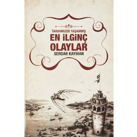En İlginç Olaylar - Serdar Kayıhan