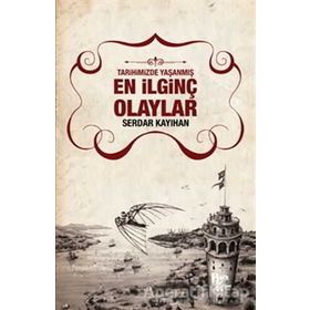En İlginç Olaylar - Serdar Kayıhan