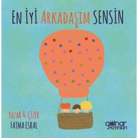 En İyi Arkadaşım Sensin Fatma Esral - Gülnar Yayınları