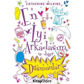 En İyi Arkadaşım ve Diğer Düşmanlar - Catherine Wilkins