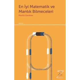 En İyi Matematik ve Mantık Bilmeceleri - Martin Gardner