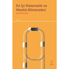 En İyi Matematik ve Mantık Bilmeceleri - Martin Gardner
