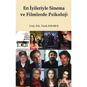 EN İYILERIYLE SINEMA VE FILMLERDE PSIKOLOJI - TARIK SOLMUŞ