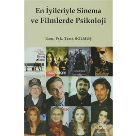 EN İYILERIYLE SINEMA VE FILMLERDE PSIKOLOJI - TARIK SOLMUŞ