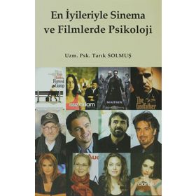 EN İYILERIYLE SINEMA VE FILMLERDE PSIKOLOJI - TARIK SOLMUŞ