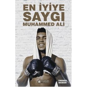 En İyiye Saygı Muhammed Ali - Thomas Hauser