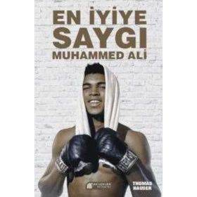 En İyiye Saygı Muhammed Ali - Thomas Hauser