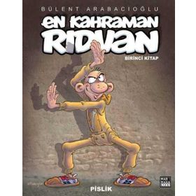 En Kahraman Rıdvan Cilt 1 - Pislik - Bülent Arabacıoğlu