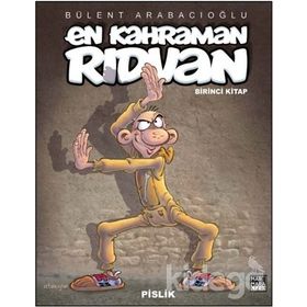 En Kahraman Rıdvan Cilt 1 - Pislik - Bülent Arabacıoğlu