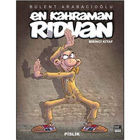 EN KAHRAMAN RIDVAN "PISLIK" (BIRINCI KITAP) - BÜLENT ARABACIOĞLU (ISBN:9786054173228)