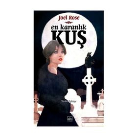 EN KARANLIK KUŞ - JOEL ROSE