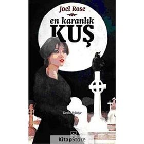 EN KARANLIK KUŞ - JOEL ROSE