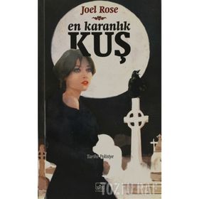 EN KARANLIK KUŞ - JOEL ROSE