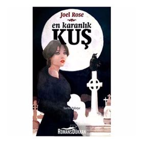 EN KARANLIK KUŞ - JOEL ROSE