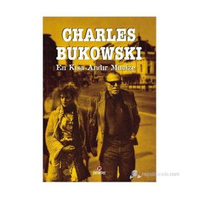 EN KISA ANDIR MUCIZE - CHARLES BUKOWSKI