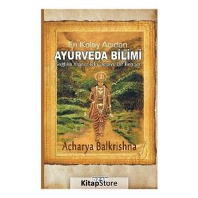 En Kolay Açıdan Ayurveda Bilimi Acharya Balkrishna