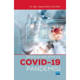En Kolay Anlatımı İle Covid-19 Pandemisi - Hakan Gülmez