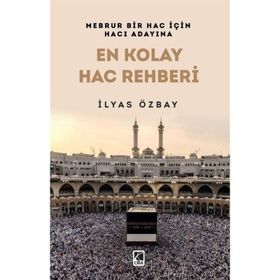 En Kolay Hac Rehberi İlyas Özbay