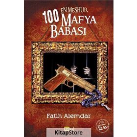 En Meşhur 100 Mafya Babası - Fatih Alemdar