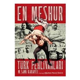 En Meşhur Türk Pehlivanları - M. Sami Karayel