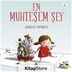 En Muhteşem Şey - Ashley Spires