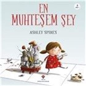 En Muhteşem Şey - Ashley Spires