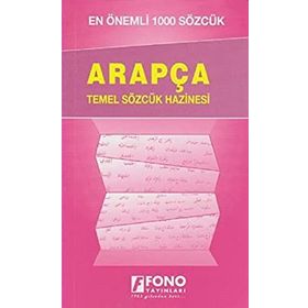 En Önemli 1000 Sözcük Arapça Temel Sözcük Hazinesi - Fono Yayınları