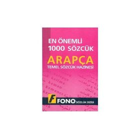En Önemli 1000 Sözcük Arapça Temel Sözcük Hazinesi - Fono Yayınları